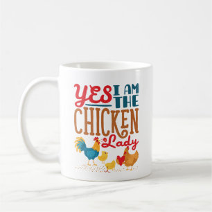Yes I Am the Chicken Lady Chickens Coffee Mug