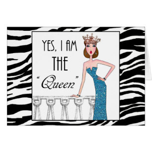 Yes, I am THE "Queen"