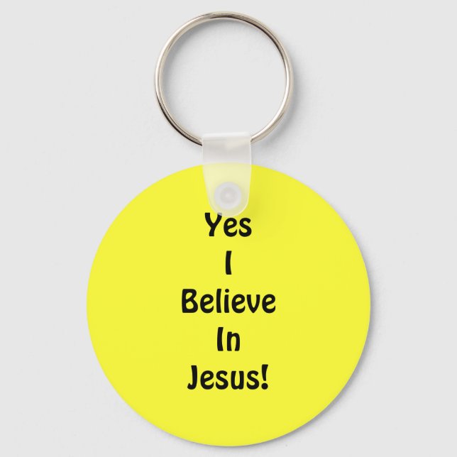 Yes I Believe In Jesus! Keychain (Front)
