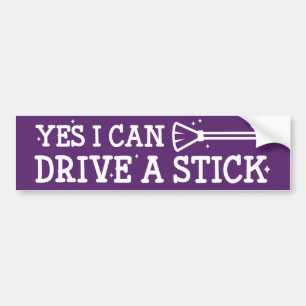 Yes I Can Drive A Stick Bumper Sticker
