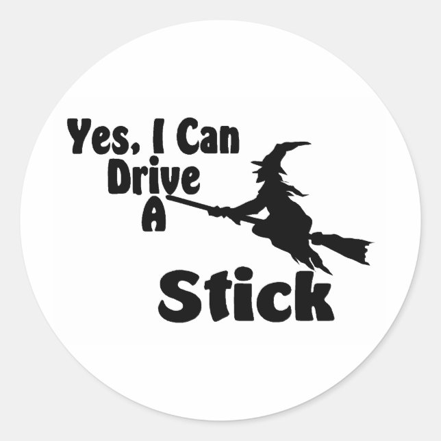 Yes, I Can Drive A Stick Classic Round Sticker (Front)
