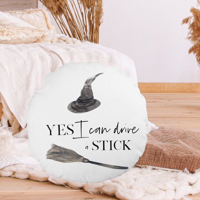 Yes I Can Drive A Stick Fun | Happy Halloween Round Pillow (Creator Uploaded)