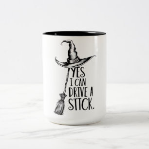 Yes I Can Drive A Stick Funny Halloween Spooky Wit Two-Tone Coffee Mug