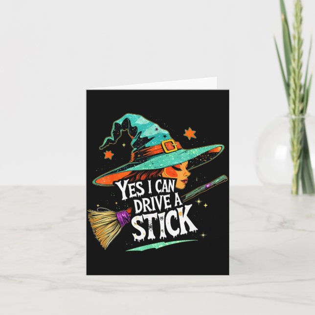Yes I Can Drive A Stick Funny Halloween Witch Gift Card (Front)