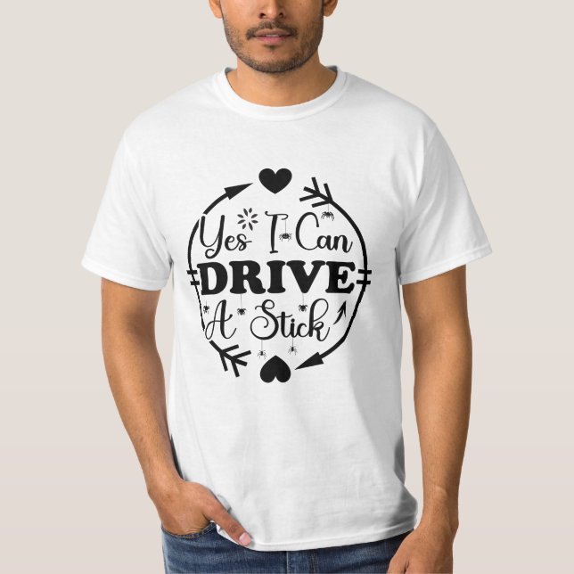 Yes I Can Drive A Stick Funny Halloween Witch Tee (Front)