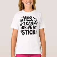 Yes, I Can Drive a Stick – Funny Witch Halloween