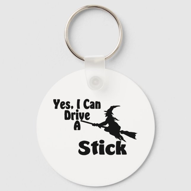 Yes, I Can Drive A Stick Keychain (Front)