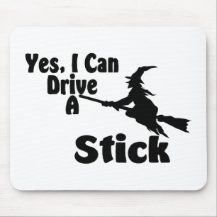 Yes, I Can Drive A Stick Mouse Pad