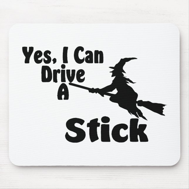 Yes, I Can Drive A Stick Mouse Pad (Front)
