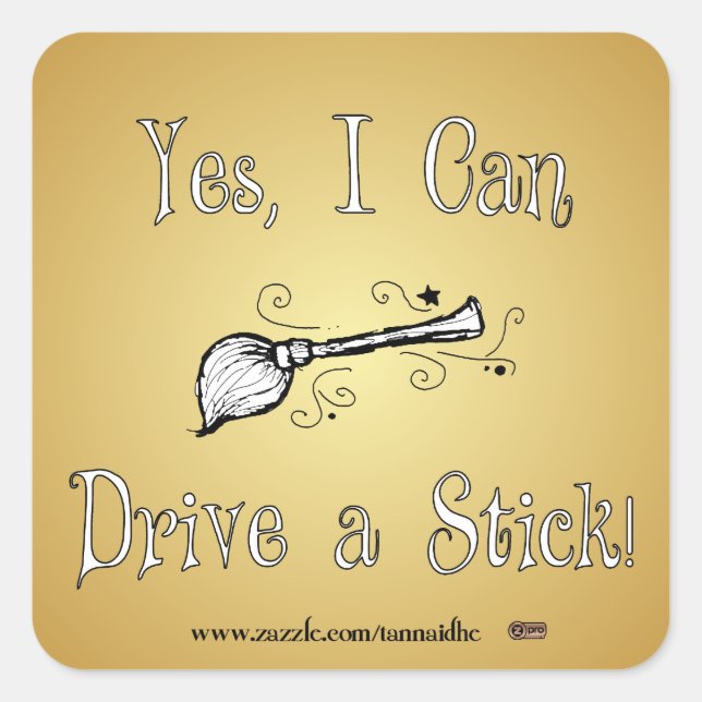Yes, I Can Drive a Stick! Square Sticker (Front)