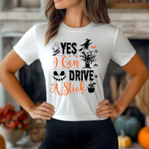 Yes I Can Drive A Stick Witch | Funny Halloween