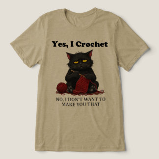 Yes, I Crochet Tri-Blend Shirt