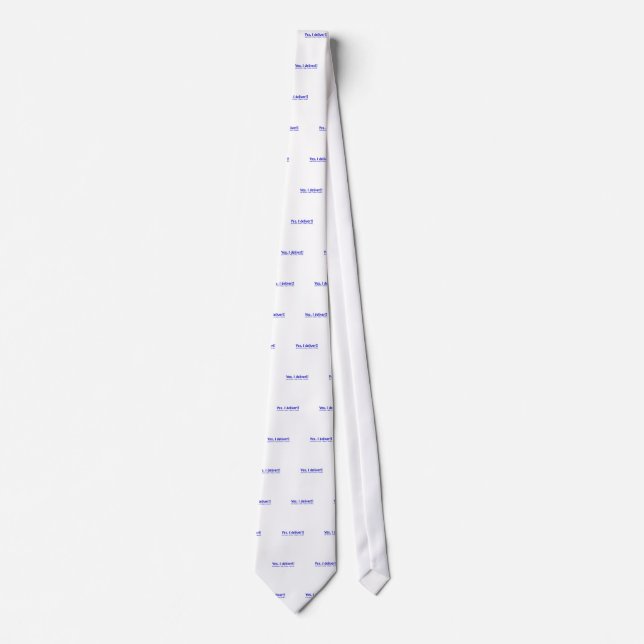 Yes I Deliver 24 Hours a Day 7 Days a Week Tie (Front)