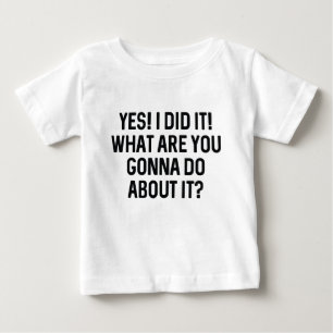 Yes! I Did It! Baby T-Shirt