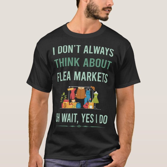 Yes I Do Flea Market T-Shirt (Front)