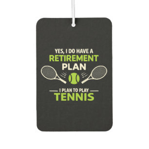 Yes I Do Have A Retirement Plan Tennis Air Freshener