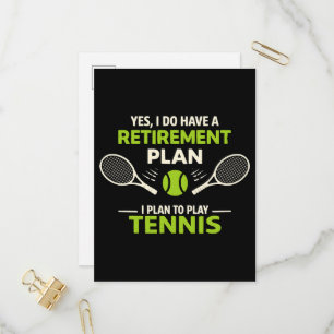 Yes I Do Have A Retirement Plan Tennis Invitation Postcard