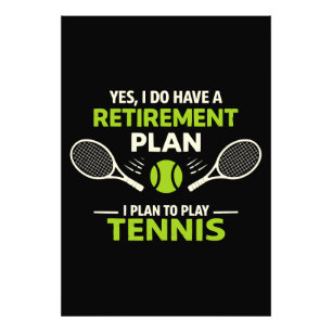 Yes I Do Have A Retirement Plan Tennis Photo Print