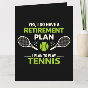 Yes I Do Have A Retirement Plan Tennis Thank You Card