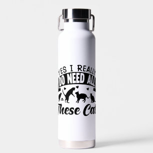 yes i do need all these cats cats love design water bottle