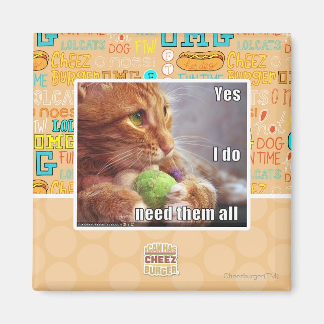 Yes I do need them all Magnet (Front)