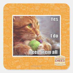 Yes I do need them all Square Sticker