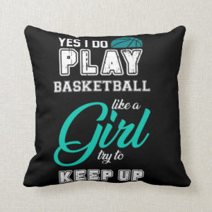 Yes I Do Play Basketball Like A Girl Teal  Throw Pillow