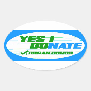 Yes I DoNate Organ Donor Donate Life Oval Sticker