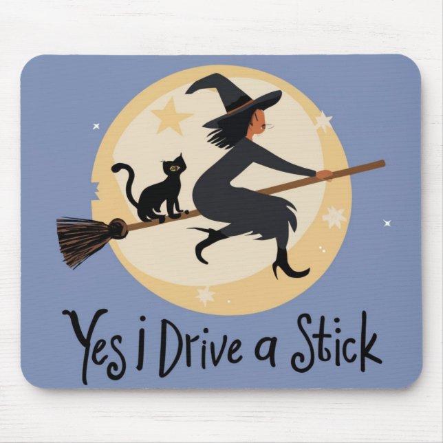 Yes I Drive A Stick Witch Flying by the Moon,      Mouse Pad (Front)