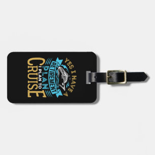 Yes I Have a Retirement Plan Cruise Cruising Luggage Tag