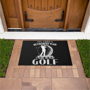 Yes I Have A Retirement Plan Golf Funny Golfer Doormat