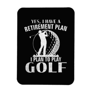 Yes I Have A Retirement Plan Golf Funny Golfer Magnet