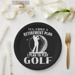 Yes I Have A Retirement Plan Golf Funny Golfer Paper Plate