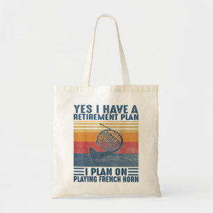 Yes I Have A Retirement Plan I Plan On Playing Fre Tote Bag