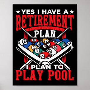Yes I Have A Retirement Plan I Plan To Play Billia Poster