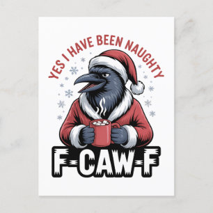 Yes I Have Been Naughty F-Caw-F Funny Christmas  Invitation Postcard