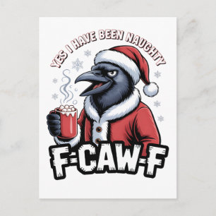 Yes I Have Been Naughty F-Caw-F Funny Christmas Postcard