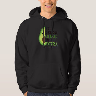 Yes I Know Guac Is Extra Cute Avocado Guacamole Ag Hoodie