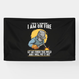 Yes I Know I Am On Fire Banner