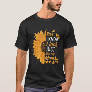 Yes I Know I Look Like My Mom Funny Daughter Mothe T-Shirt
