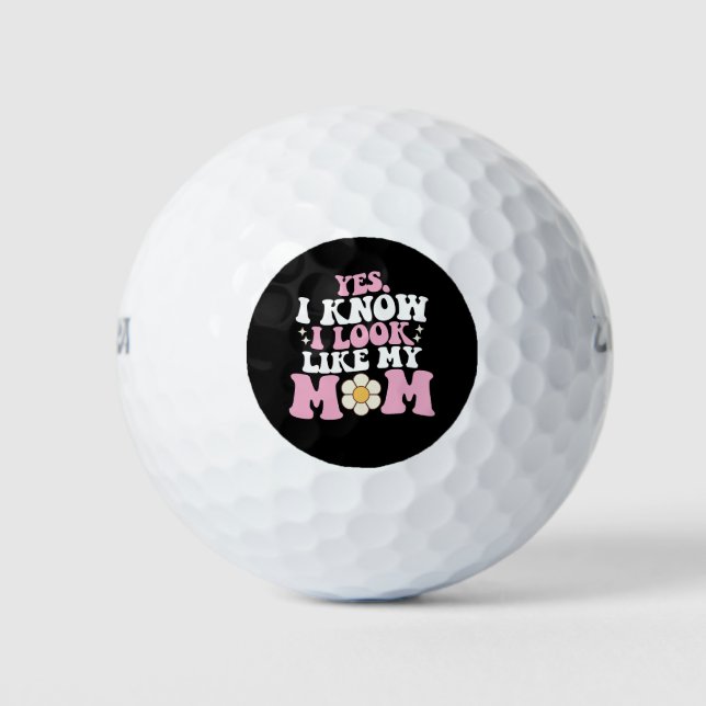 Yes I Know I Look Like My Mom Groovy Mother's Day Golf Balls (Front)