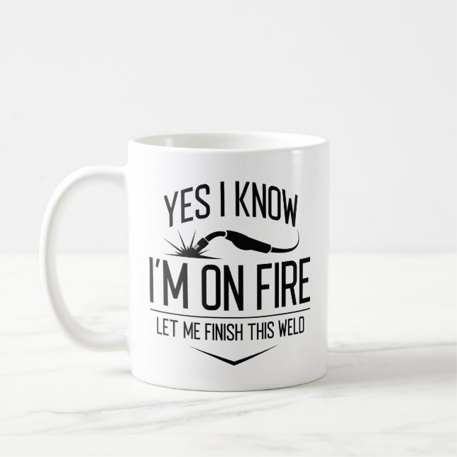 Yes I Know I’m On Fire Coffee Mug (Left)
