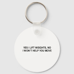 yes i lift weights t-shirt keychain