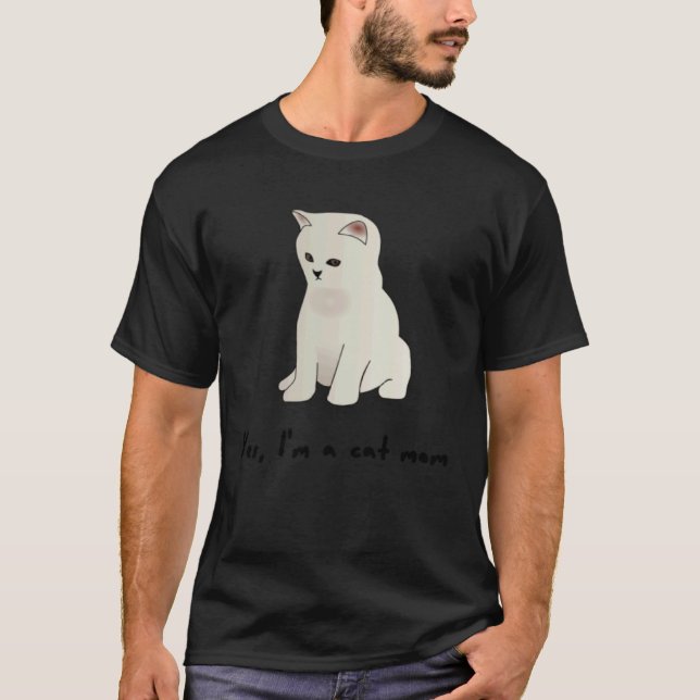 Yes I m A Cat Mam T-Shirt (Front)