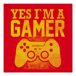 yes i`m a gamer poster