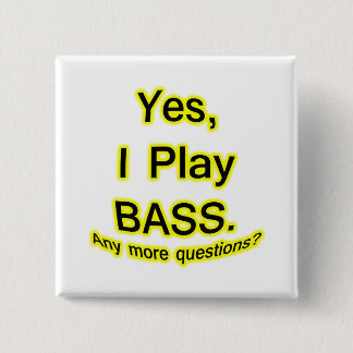 Yes I Play Bass Black Text Yellow Glow 2 Inch Square Button