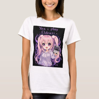 Yes I Play Eldrazi – Cute Kawaii MTG Shirt