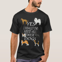 Yes I really do need all these dogs Cute Dog  Owne