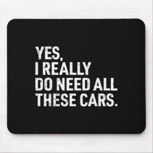 Yes I Really Do Need All These Funny Car Mechanic  Mouse Pad