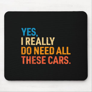 Yes I Really Do Need All These Funny Car Mechanic  Mouse Pad